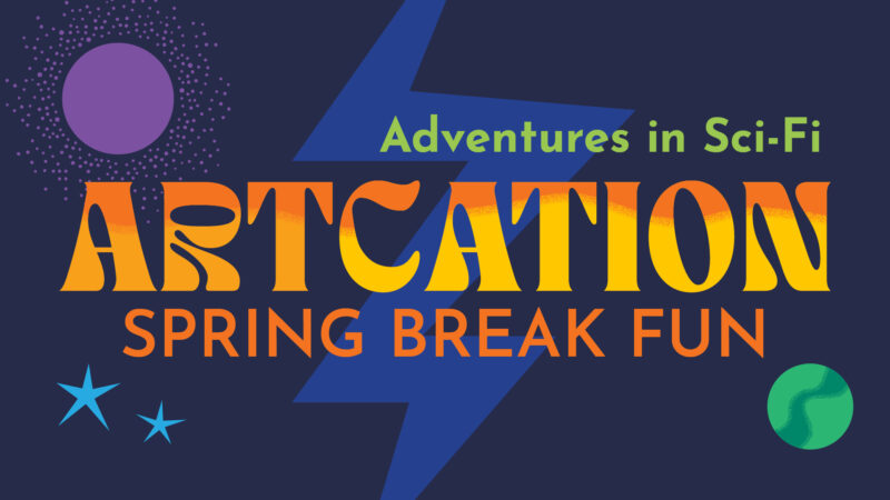 Logo with outerspace theme of circles of various colors and a lightening bolt with this tex superimposedt Adventures in SciFi, Artcation, Spring Break Fun
