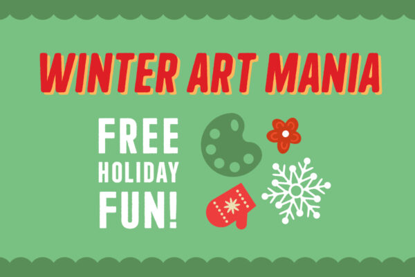 Green rectangle with darked green scallop on top and bottom. Text is Winter Art Mania in red across the top. At left is Free Holiday Run in white. Images are a red mitten, white snowflake, red flower and green artist palatte red and white text: